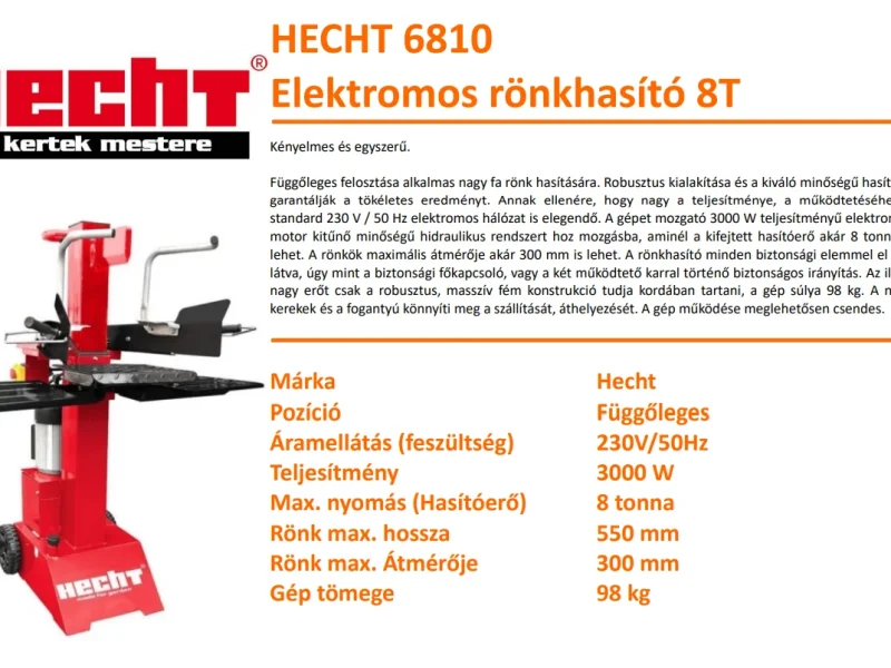 HECHT 6810 függőleges rönkhasító bérlés Miskolcon